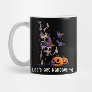 Let’s get Halloweird - Funny Spooky Skull Halloween Mug